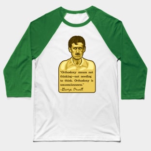 George Orwell Portrait and Quote Baseball T-Shirt